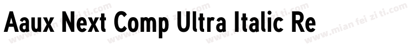 Aaux Next Comp Ultra Italic Regular字体转换